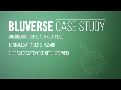 Bluverse Case Study: Deep Learning on Shallow Facies &amp; Hazard Characterization for Offshore Wind