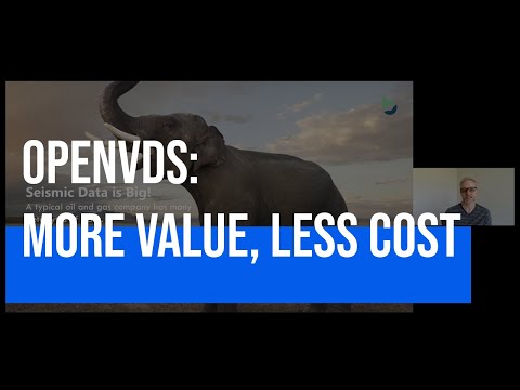 Webinar: OpenVDS More Value Less Cost