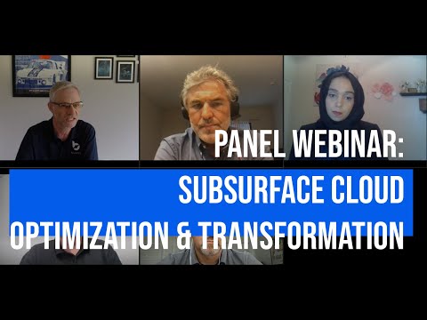 Panel Webinar: Subsurface Cloud Optimization and Transformation